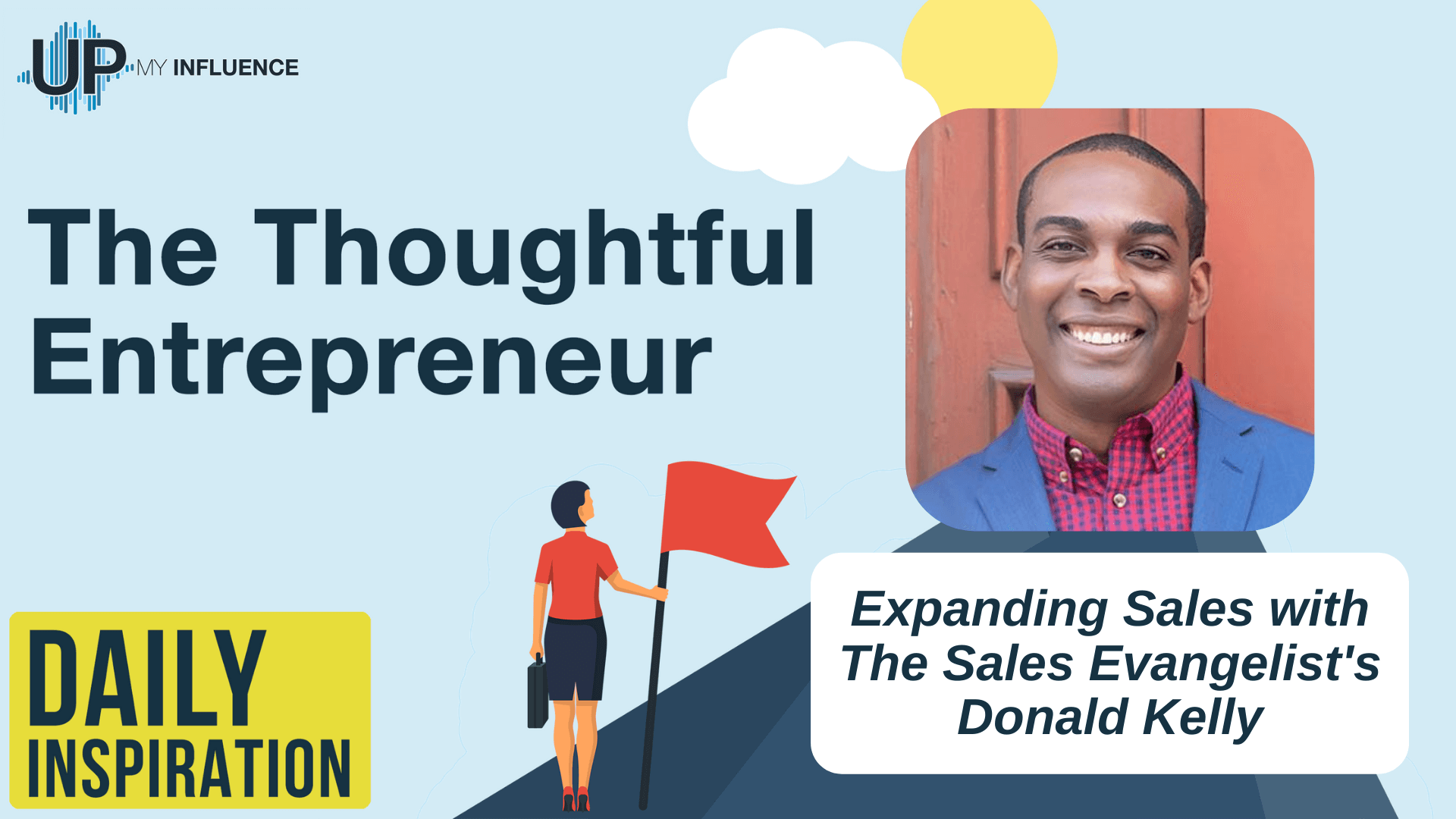 Donald Kelly: Expanding Sales with The Sales Evangelist - UpMyInfluence.com